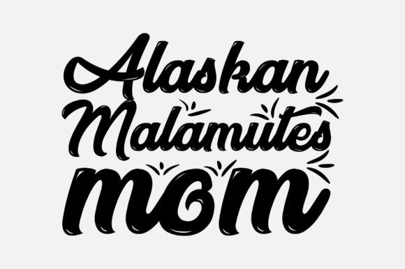 Alaskan Malamutes Mom SVG Graphics for Crafts