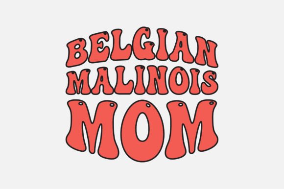 Belgian Malinois Mom SVG Design: Graphics & Crafts