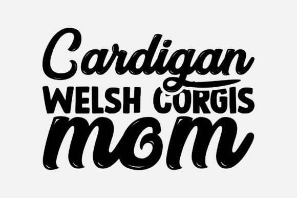 Cardigan Welsh Corgis Mom SVG Design for Crafts and Graphics