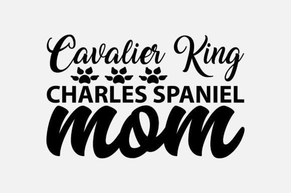 Cavalier King Charles Spaniels Mom SVG: Graphics and Crafts