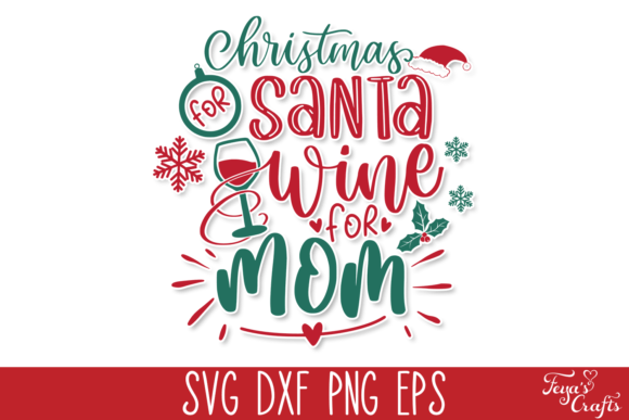 Christmas for Santa Wine for Mom SVG