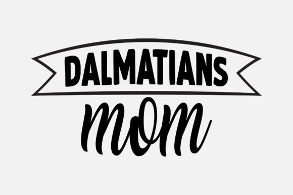 Dalmatians Mom SVG Sublimation