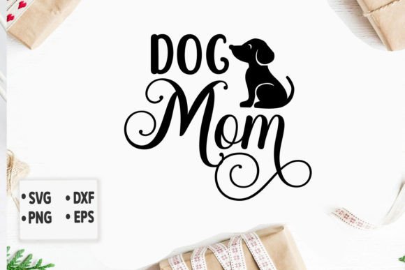 Dog Mom Svg, Dog Svg Design