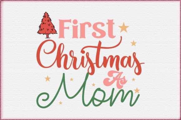 First Christmas As Mom SVG Design: Graphics and Crafts for Seasonal Projects
