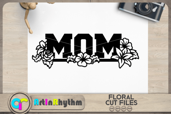 Floral Mom SVG, Mother’s Day SVG