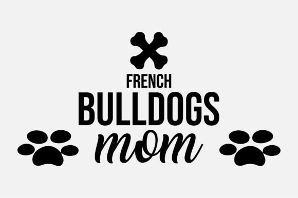 French Bulldogs Mom Svg Sublimation