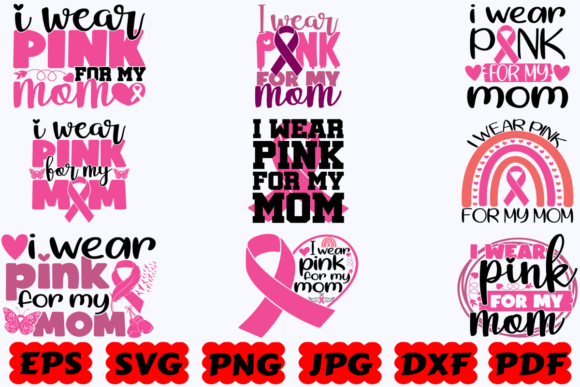 I Wear Pink for My Mom SVG Graphics