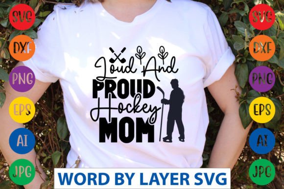 Loud and Proud Hockey Mom SVG CUT FILE