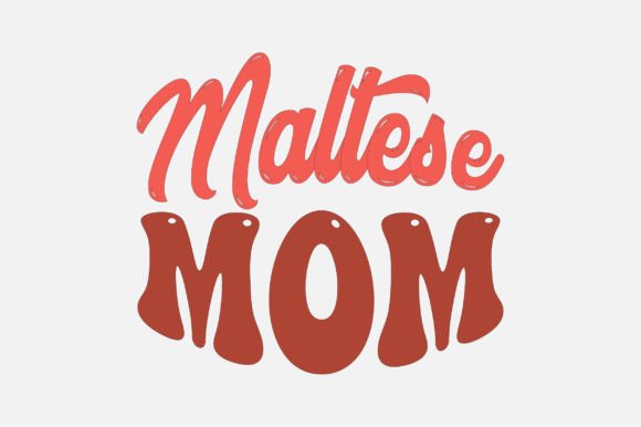 Maltese Mom SVG Sublimation Graphics
