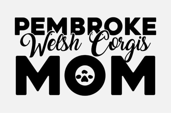 Pembroke Welsh Corgis Mom SVG Design