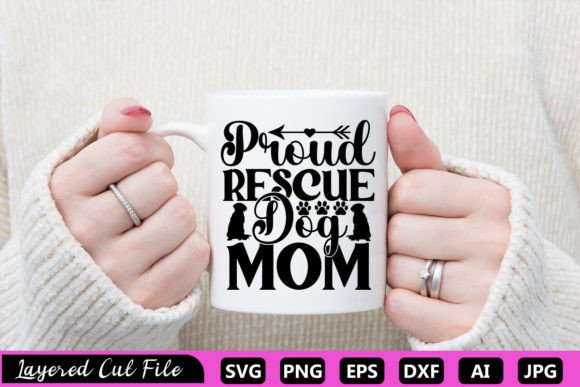 Proud Rescue Dog Mom SVG