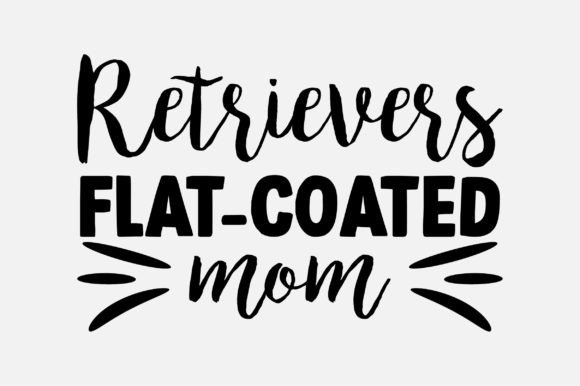 Retrievers Flat-Coated Mom SVG Design: Graphics and Crafts