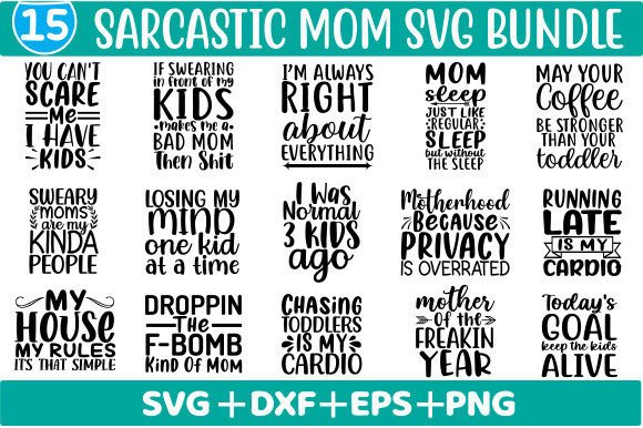Sarcastic Mom SVG Bundle for Crafts and Graphics