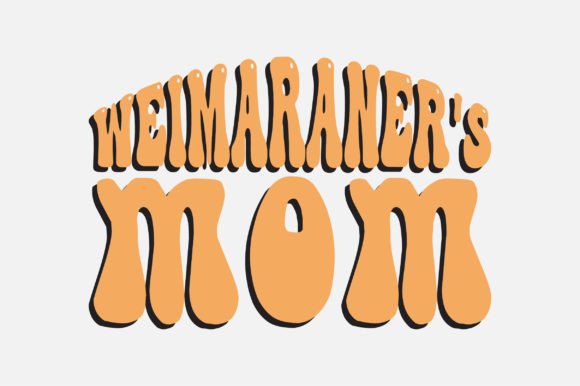 Weimaraner's Mom SVG Graphics for Crafts